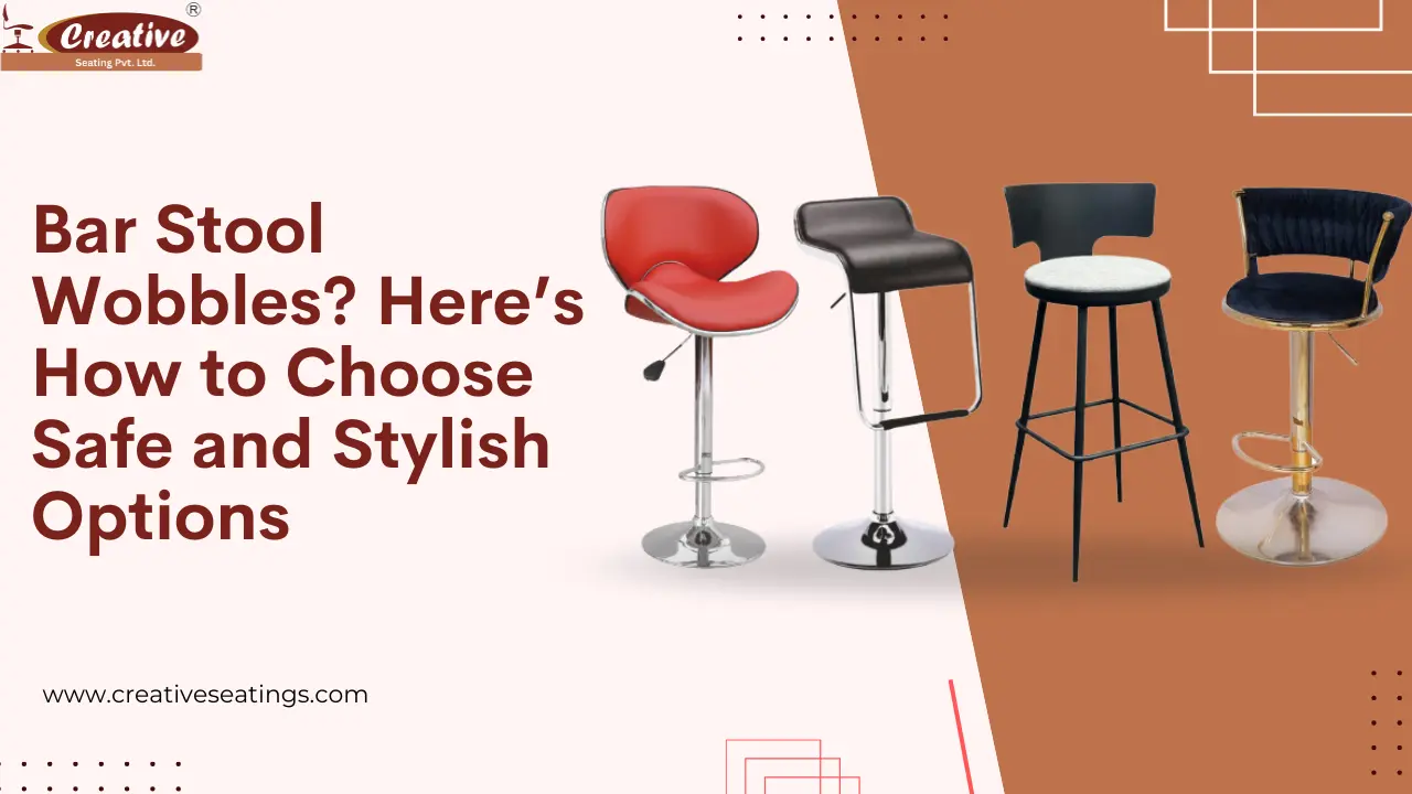 Bar Stool Wobbles? Here’s How to Choose Safe and Stylish Options