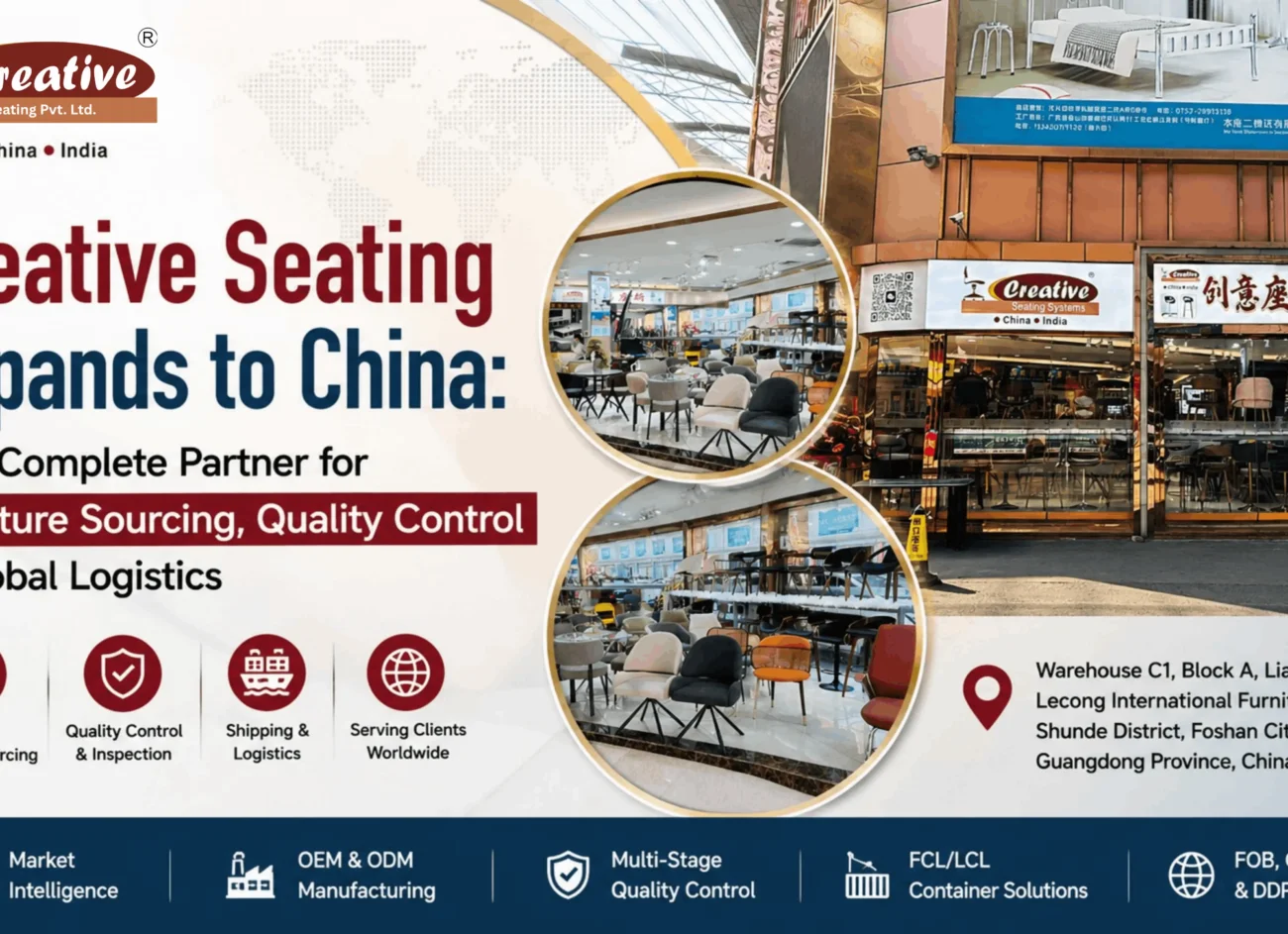 Creative Seating Expands to China: Your Trusted Partner for Furniture Sourcing, Quality Control, and Global Logistics
